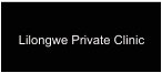 Lilongwe Private Clinic
