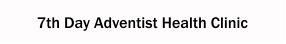 7th Day Adventist Health Clinic