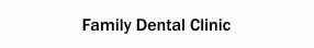 Family Dental Clinic