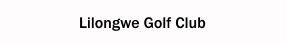 Lilongwe Golf Club
