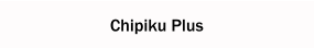 Chipiku Plus