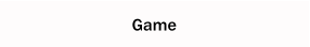 Game