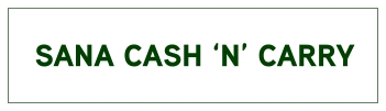 SANA CASH ‘N’ CARRY